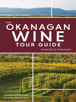 cover image of The Okanagan Wine Tour Guide